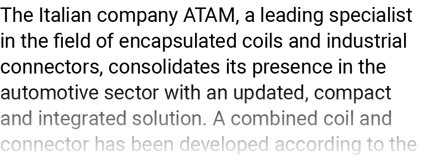 The Italian company ATAM, a leading specialist in the field of encapsulated coils and industrial connectors, consolid   